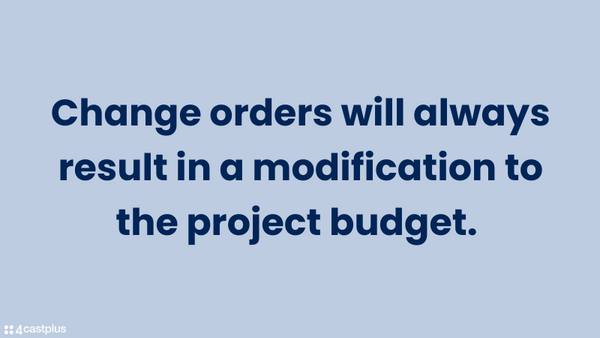 change orders result in adjustments to the project budget
